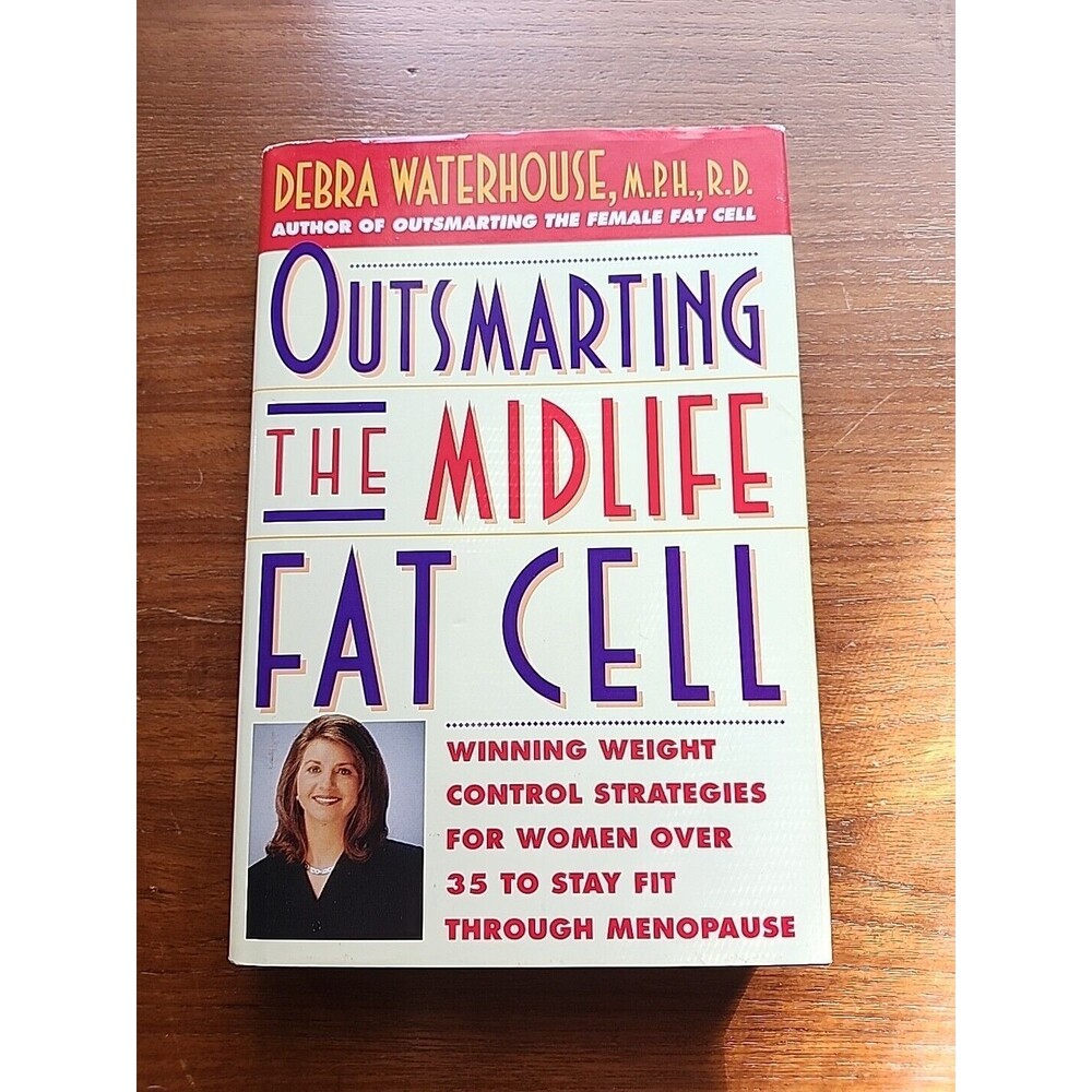 Outsmarting the Midlife Fat Cell Debra Waterhouse HCDJ 1998 Weight Control